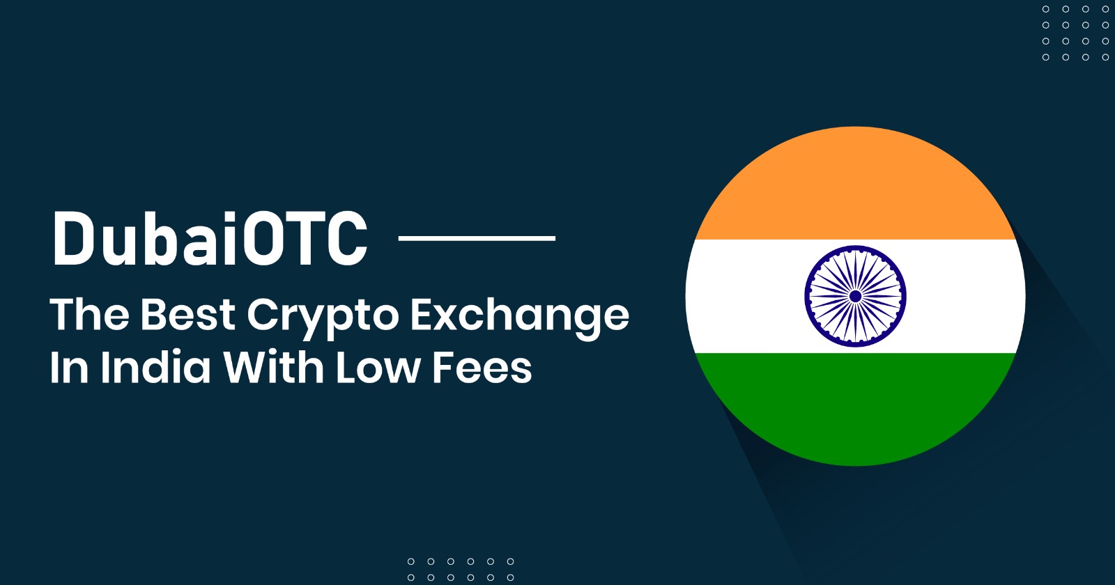 DubaiOTC: The best Crypto Exchange in India with low Fees